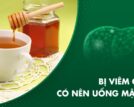 Bị viêm gan B có nên uống mật ong không? Cách sử dụng hiệu quả