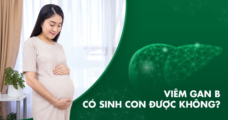 Viêm gan B có sinh con được không? Ảnh hưởng khả năng mang thai?