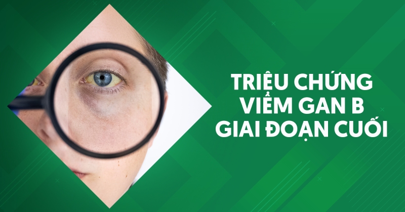 Khi bị viêm gan B giai đoạn cuối, bạn cần chuẩn bị gì?