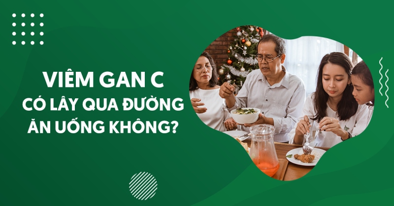Viêm gan C có lây qua đường ăn uống không?