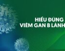 Viêm gan B lành tính: Hiểu đúng để không quá lo lắng