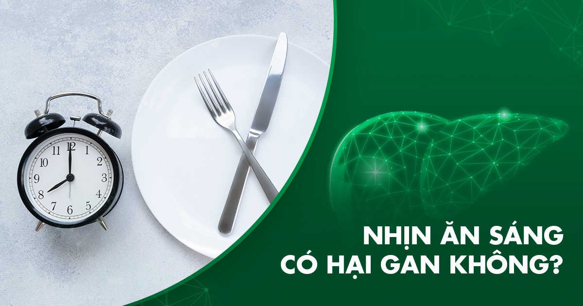 Nhịn ăn sáng có hại gan không?